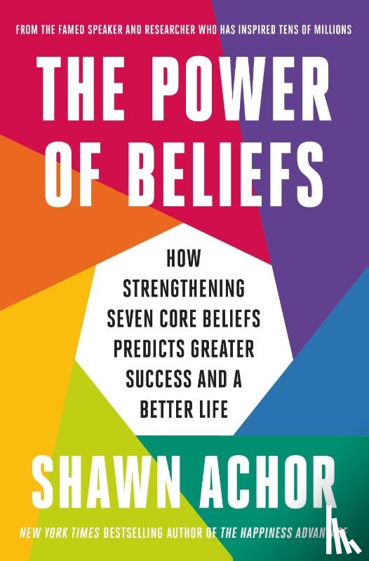 Achor, Shawn - The Power of Beliefs
