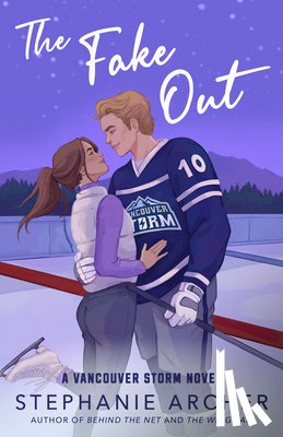 Archer, Stephanie - The Fake Out: A Vancouver Storm Novel