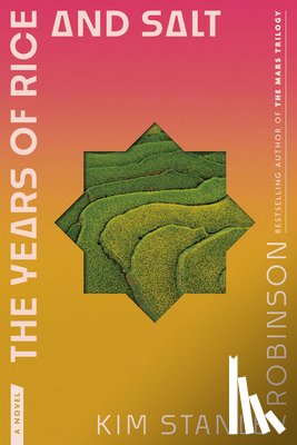 Robinson, Kim Stanley - The Years of Rice and Salt