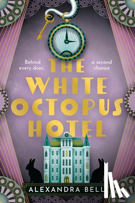 Bell, Alexandra - Bell, A: White Octopus Hotel