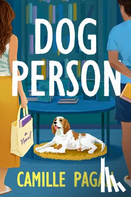 Pagàn, Camille - Dog Person: A Love Story