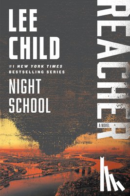 Child, Lee - Night School: A Reacher Novel