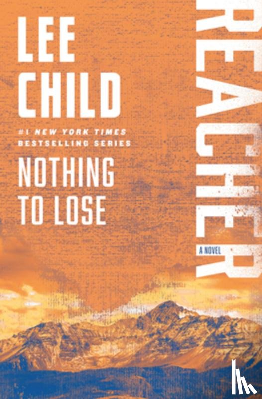 Child, Lee - Nothing to Lose: A Reacher Novel