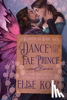 Kova, Elise - A Dance with the Fae Prince: A Standalone Fantasy Romance