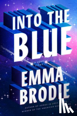 Brodie, Emma - Into the Blue: A Love Story
