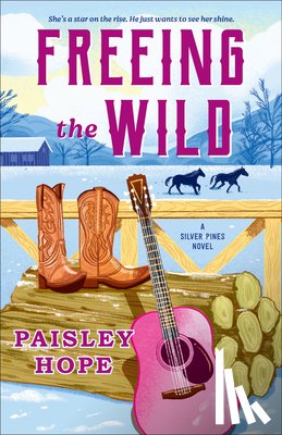 Hope, Paisley - Hope, P: Freeing the Wild