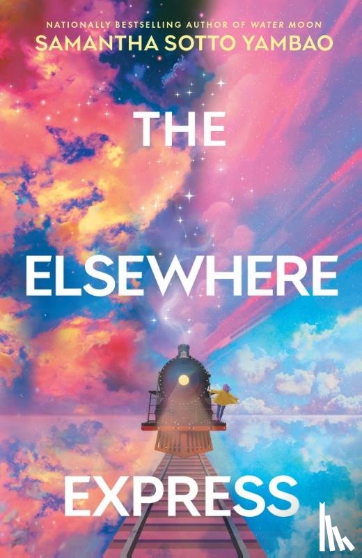 Yambao, Samantha Sotto - The Elsewhere Express