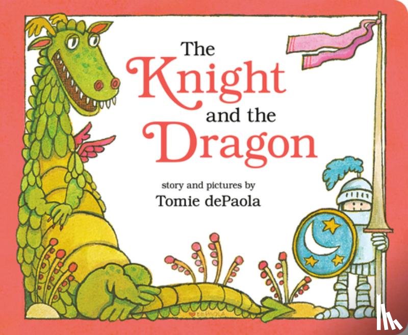 dePaola, Tomie - The Knight and the Dragon