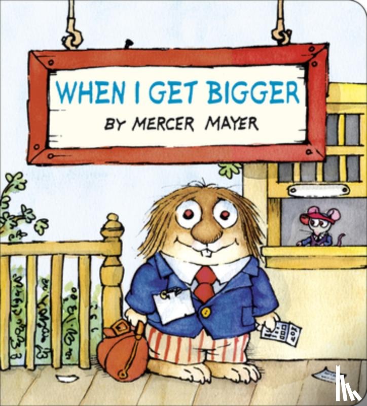 Mayer, Mercer - When I Get Bigger (Little Critter)