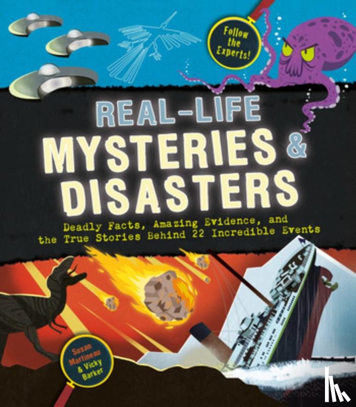 Martineau, Susan - Real-Life Mysteries & Disasters: Deadly Facts, Amazing Evidence, and the True Stories Behind 22 Incredible Events