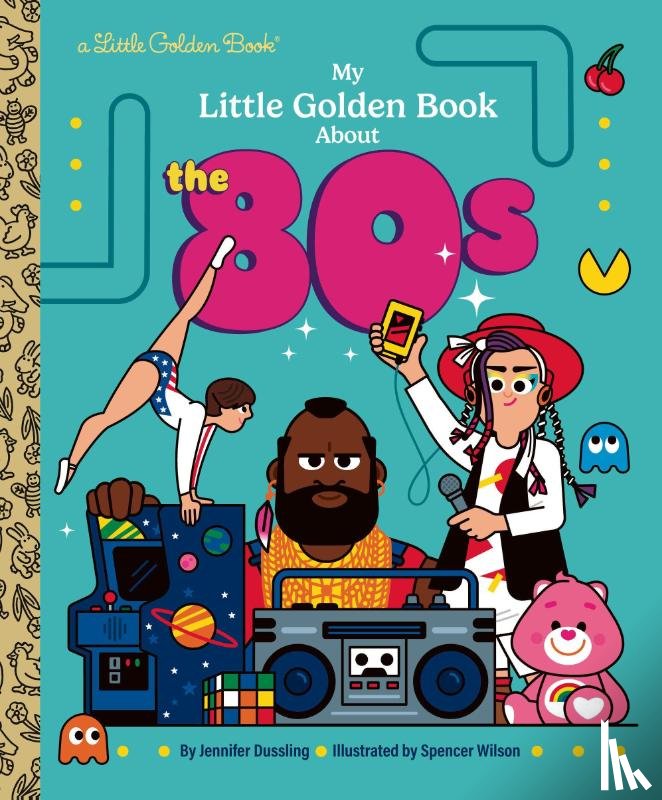 Dussling, Jennifer, Wilson, Spencer - My Little Golden Book About the 80s