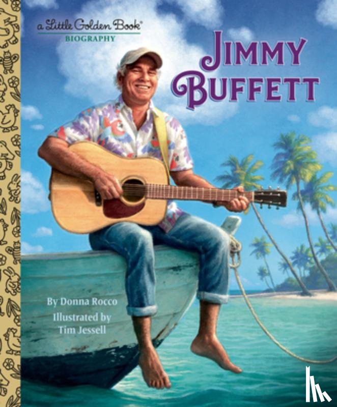 Rocco, Donna, Jessell, Tim - Jimmy Buffett: A Little Golden Book Biography