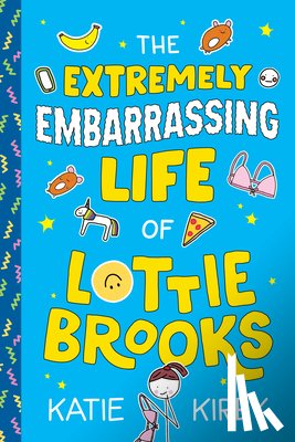 Kirby, Katie - The Extremely Embarrassing Life of Lottie Brooks