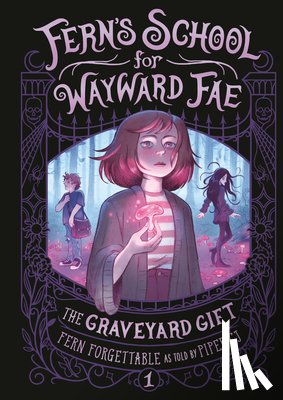 Forgettable, Fern, C.J., Piper - The Graveyard Gift