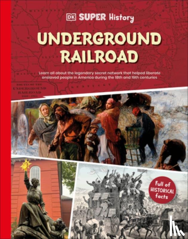 DK - DK Super History: The Underground Railroad