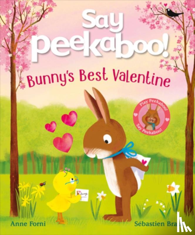 Forni, Anne - Say Peekaboo! Bunny's Best Valentine