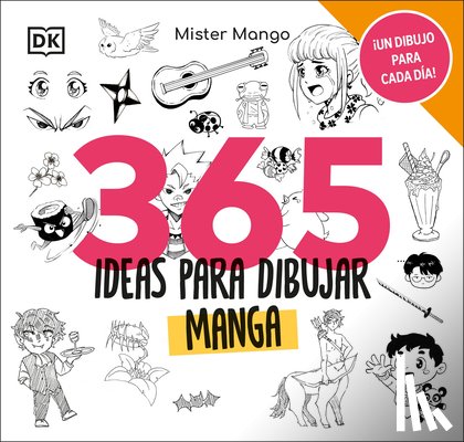 DK - 365 Ideas Para Dibujar Manga
