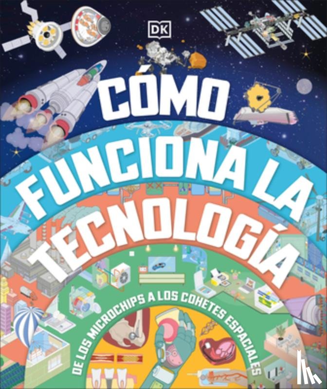 DK - Como Funciona La Tecnologia (How Technology Works)