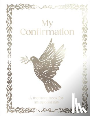 DK - My Confirmation: Hardcover Confirmation Gift with Journal Pages, Prayers & Photo Pages