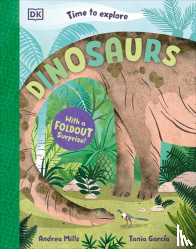 Mills, Andrea - Time to Explore Dinosaurs: With a Foldout Surprise!