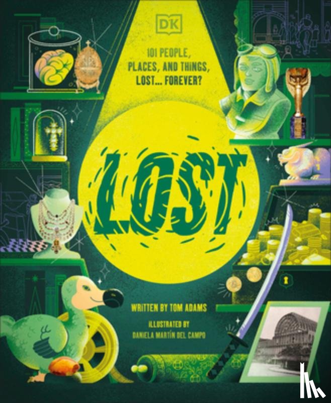 Adams, Tom - Lost: Stories of People, Places, and Things Lost Throughout History