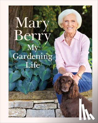 Berry, Mary - My Gardening Life