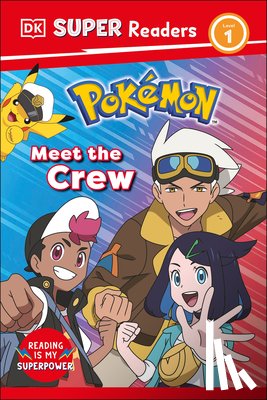 Dk - DK Super Readers Level 1 Pokémon Meet the Crew
