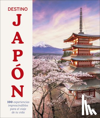 Hallett, Rebecca - Destino Japón (Ultimate Japan): 100 Experiencias Imprescindibles Para El Viaje de Tu Vida