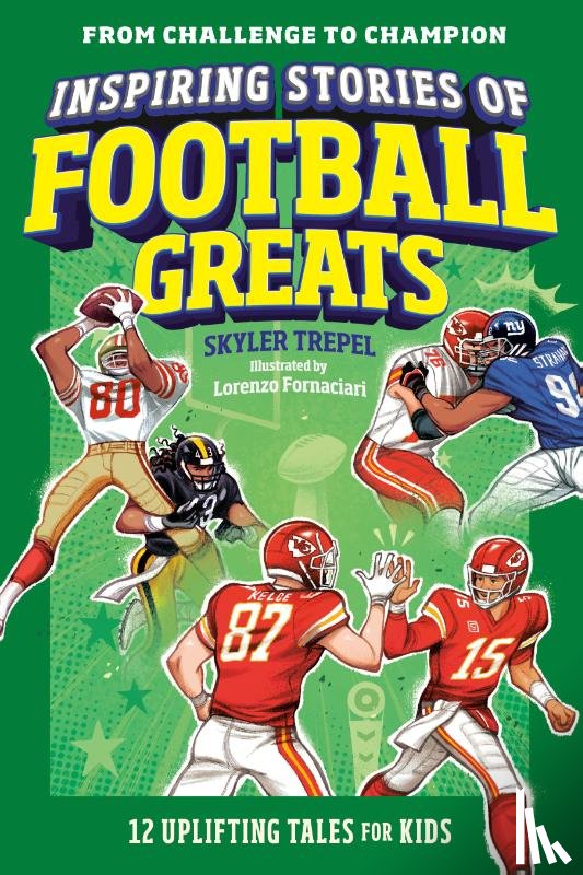 Trepel, Skyler - Inspiring Stories of Football Greats