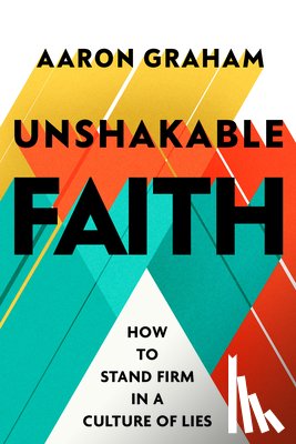 Graham, Aaron - Unshakable Faith