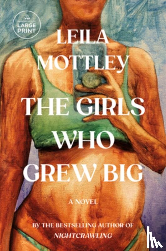 Mottley, Leila - The Girls Who Grew Big