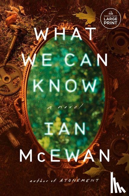 McEwan, Ian - McEwan, I: What We Can Know