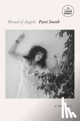 Smith, Patti - Bread of Angels: A Memoir