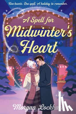 Lockhart, Morgan - A Spell for Midwinter's Heart