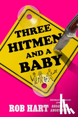Hart, Rob - Three Hitmen and a Baby