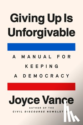 Vance, Joyce - Giving Up Is Unforgivable