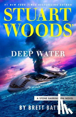 Woods, Stuart, Battles, Brett - Stuart Woods' Deep Water