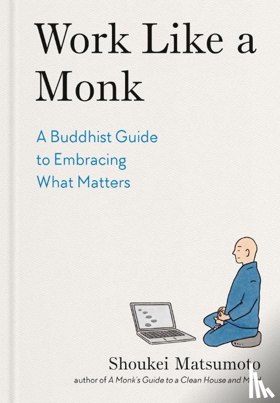 Matsumoto, Shoukei - Work Like a Monk