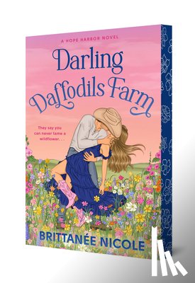 Nicole, Brittanée - Darling Daffodils Farm (a Hope Harbor Novel)