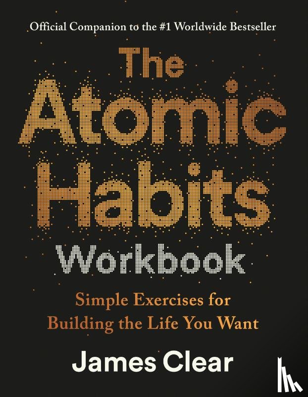 Clear, James - The Atomic Habits Workbook
