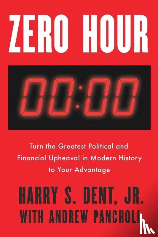 Dent, Harry S., Pancholi, Andrew - Zero Hour