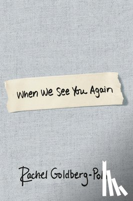 Goldberg-Polin, Rachel - When We See You Again