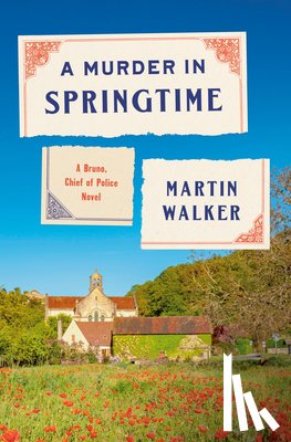 Walker, Martin - A Murder in Springtime: A Bruno, Chief of Police Novel