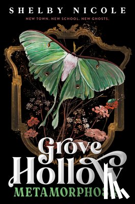 Nicole, Shelby - Metamorphosis: A Grove Hollow Novel