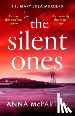 McPartlin, Anna - The Silent Ones: An Unmissable Irish Crime Thriller from an International Bestseller