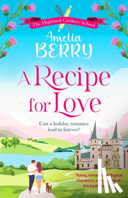 Berry, Amelia - A Recipe for Love: Can a Holiday Romance Lead to Forever?