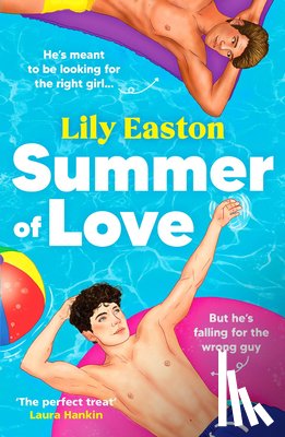 Easton, Lily - Summer of Love: A Fun and Heartfelt Forced Proximity Romance