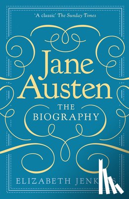 Jenkins, Elizabeth - Jane Austen: The Biography