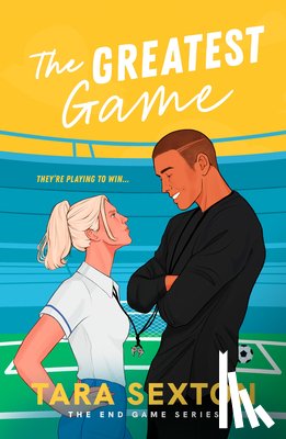 Sexton, Tara - The Greatest Game: A Spicy Enemies to Lovers Soccer Romance