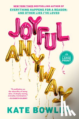 Bowler, Kate - Joyful, Anyway